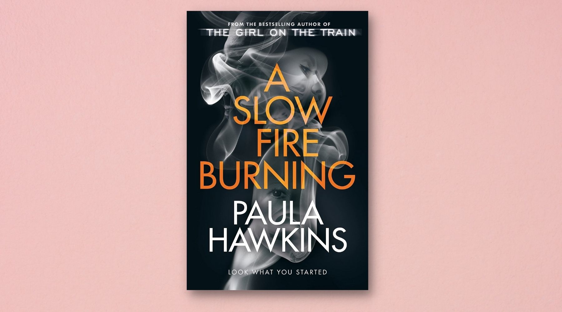 A Slow Fire Burning by Paula Hawkins
