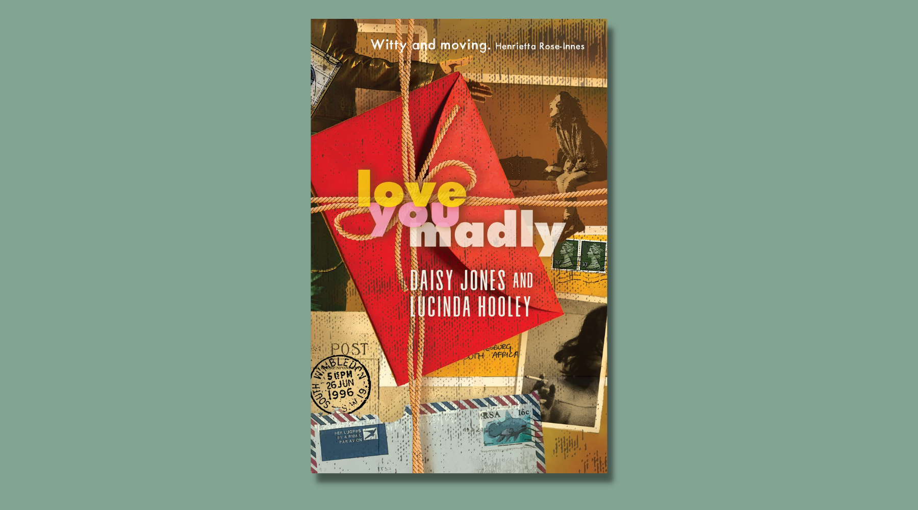 Love You Madly by Lucinda Hooley and Daisy Jones