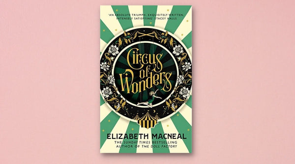 Circus of Wonders by Elizabeth MacNeal