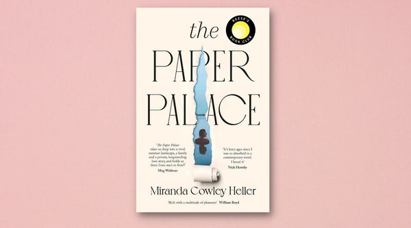 Paper Palace by Miranda Cowley Heller